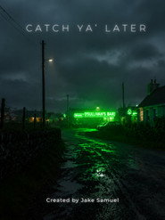 Catch Ya' Later poster